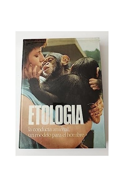 Etología. La conducta animal, un modelo para el hombre.